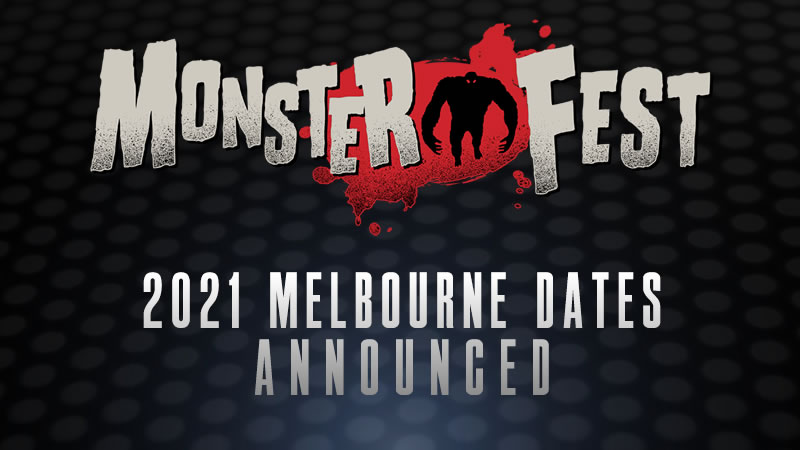 Monster Fest 2021 Melbourne Dates Announced Monster Fest Monster Fest 9653