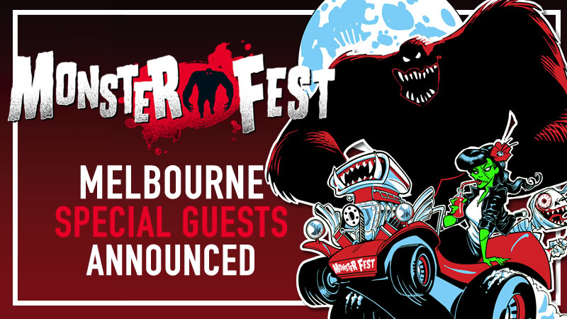 Guests Announced For Monster Fest Melbourne Monster Fest Monster Fest 7011